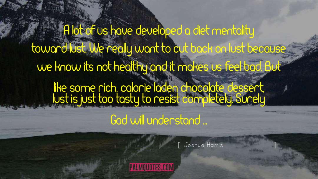 Calories quotes by Joshua Harris