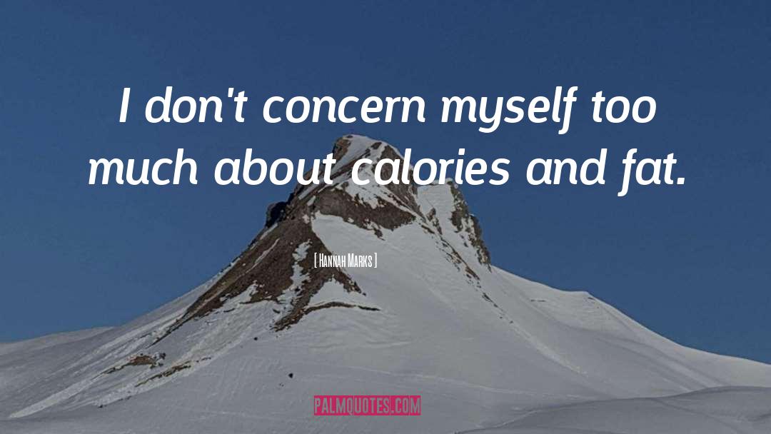 Calories quotes by Hannah Marks