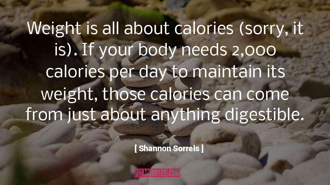 Calories quotes by Shannon Sorrels