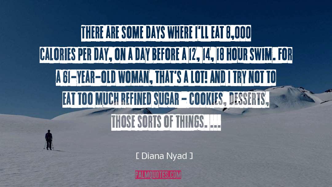 Calories quotes by Diana Nyad