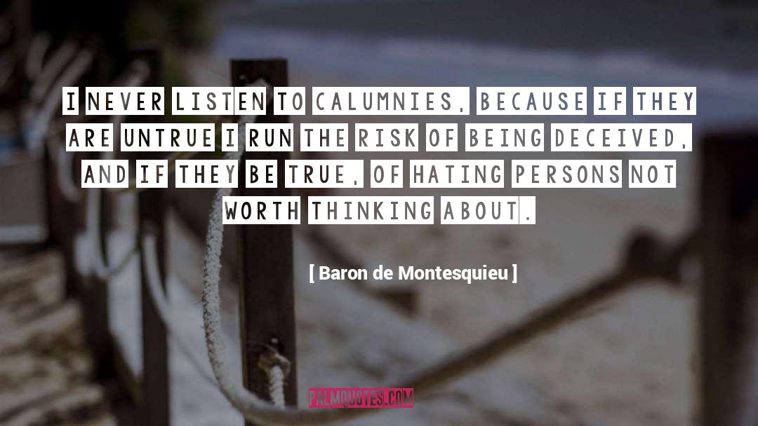 Calumnies Pronunciation quotes by Baron De Montesquieu