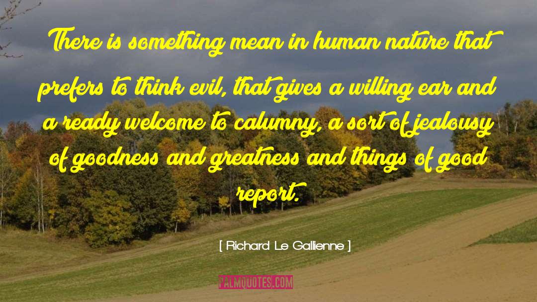 Calumny Is quotes by Richard Le Gallienne