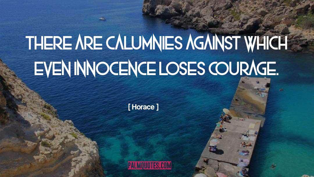 Calumny Is quotes by Horace