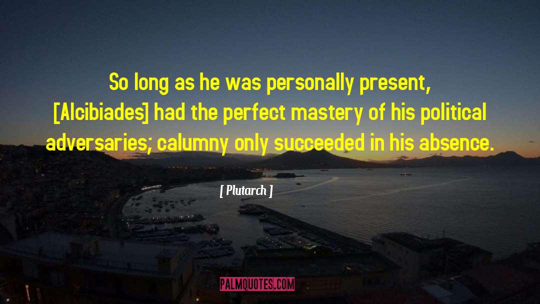Calumny Is quotes by Plutarch
