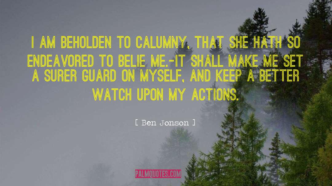 Calumny quotes by Ben Jonson
