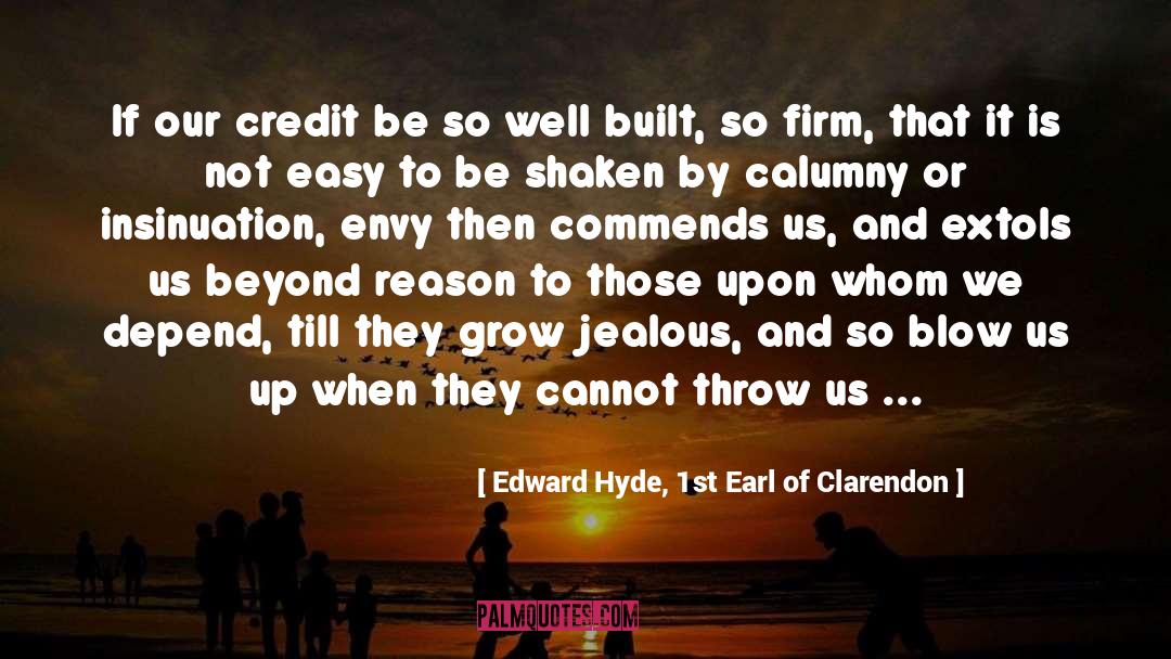 Calumny quotes by Edward Hyde, 1st Earl Of Clarendon