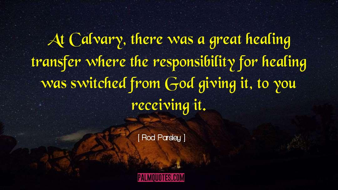 Calvary quotes by Rod Parsley