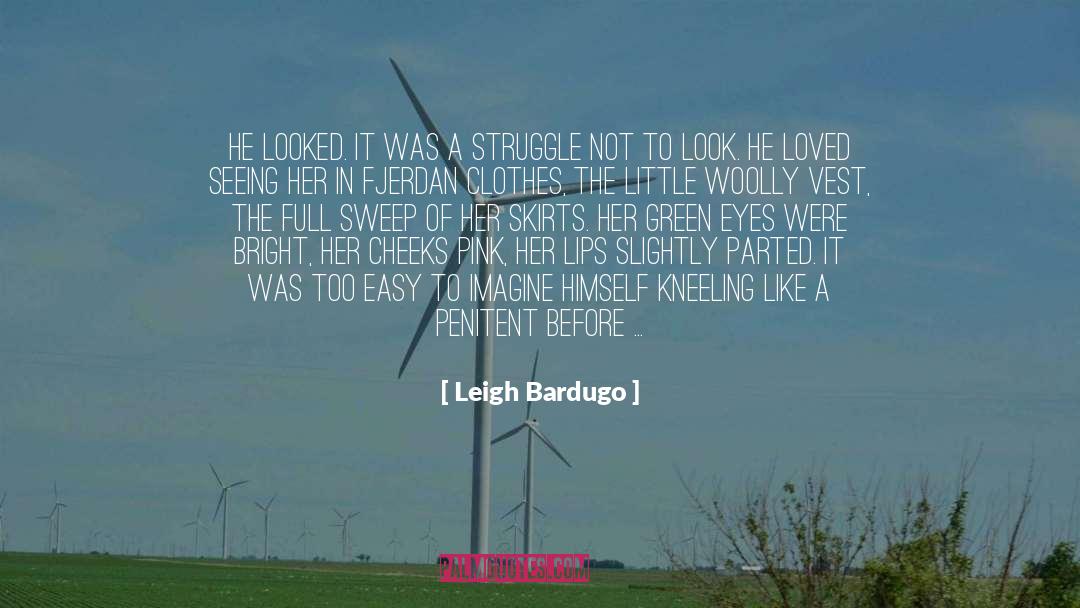 Calves quotes by Leigh Bardugo