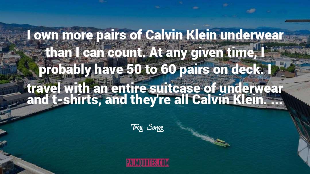 Calvin Klein quotes by Trey Songz