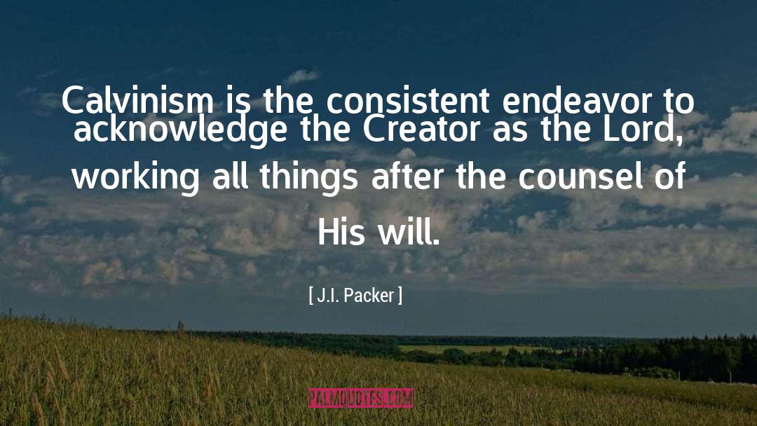 Calvinism quotes by J.I. Packer