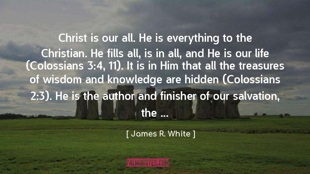 Calvinism quotes by James R. White