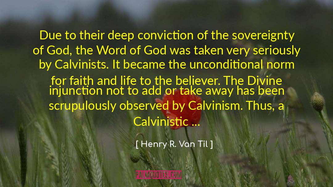 Calvinism quotes by Henry R. Van Til