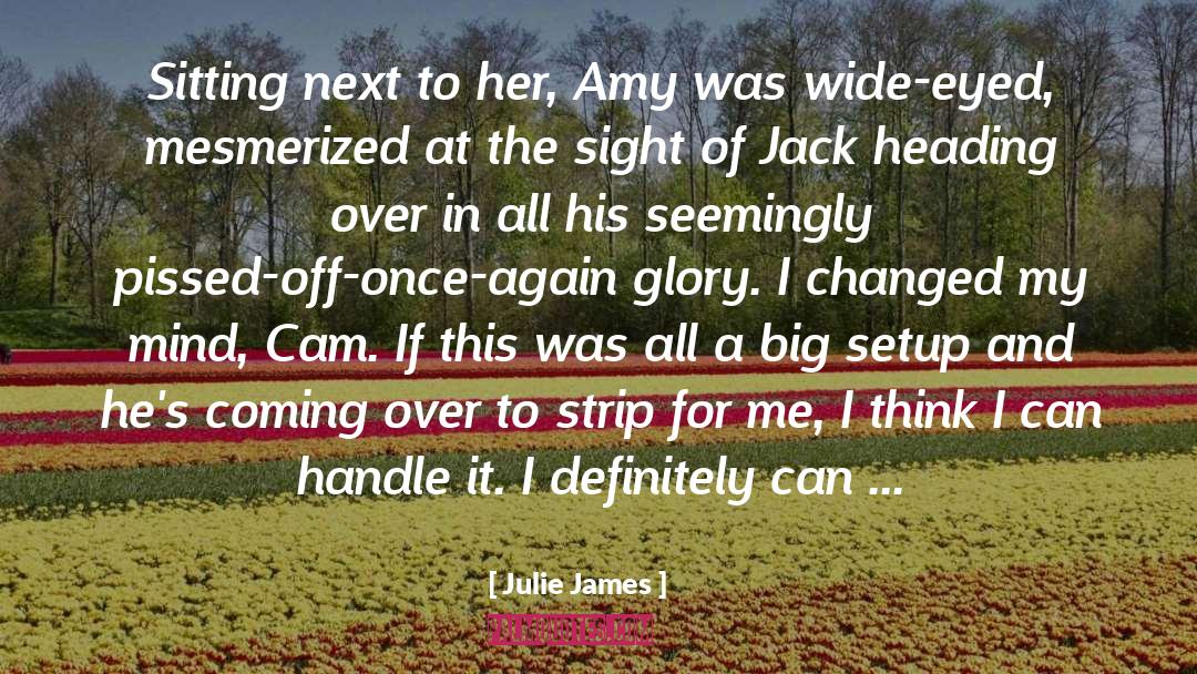 Cam Rohan quotes by Julie James