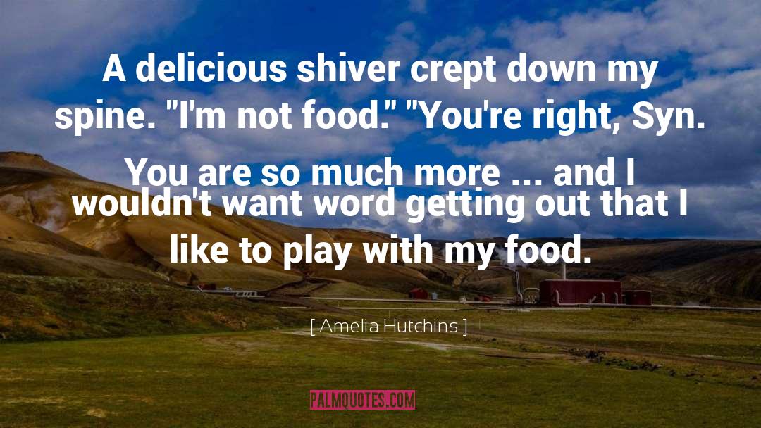 Cam To Amelia quotes by Amelia Hutchins