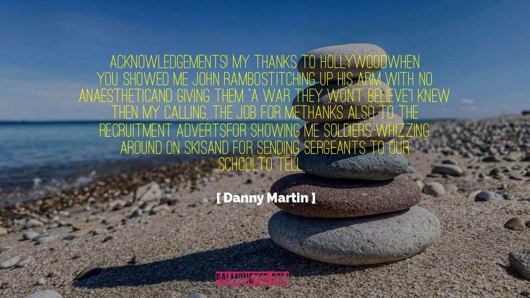 Camaraderie quotes by Danny Martin