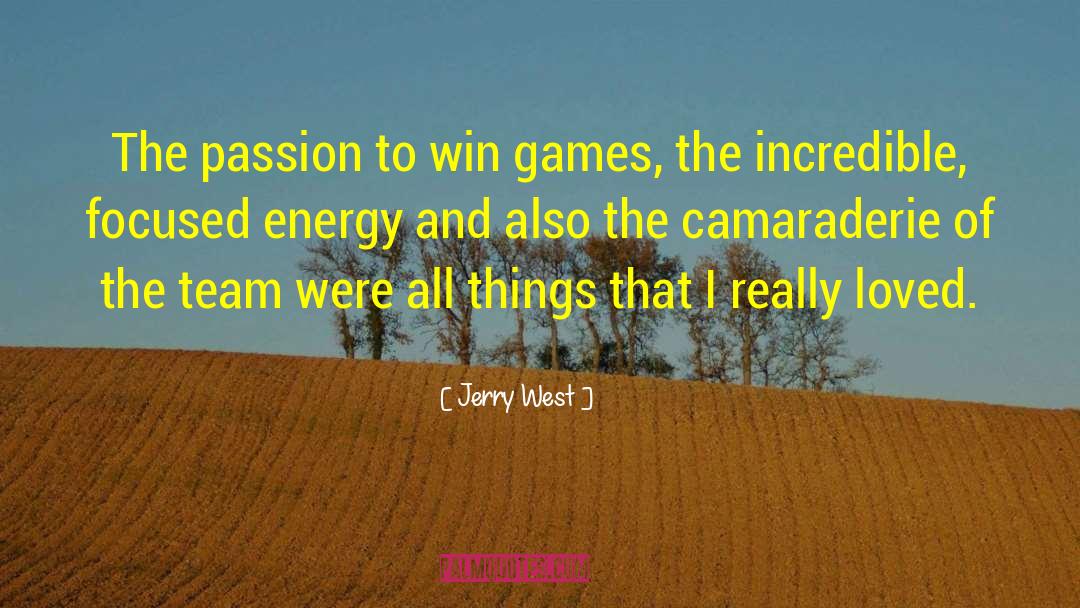 Camaraderie quotes by Jerry West