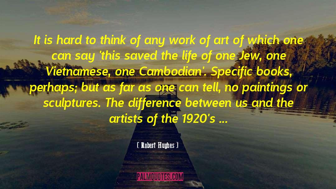 Cambodian quotes by Robert Hughes