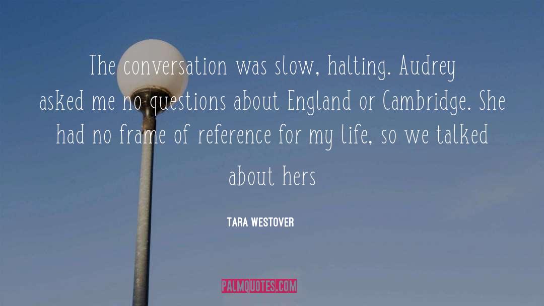Cambridge quotes by Tara Westover