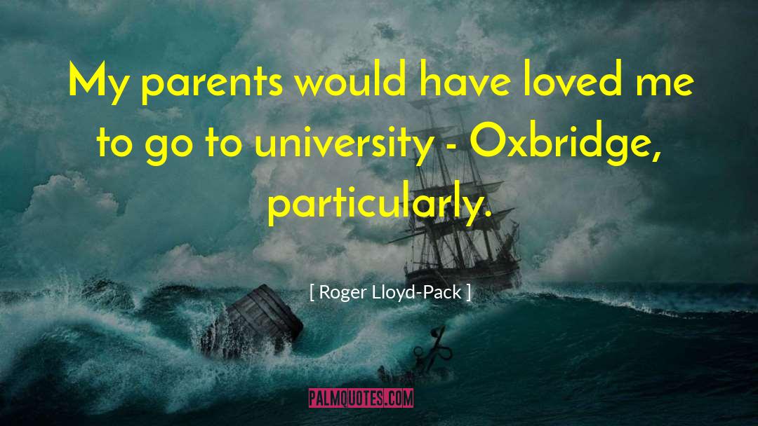 Cambridge University quotes by Roger Lloyd-Pack