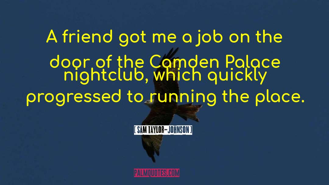 Camden Flashback quotes by Sam Taylor-Johnson