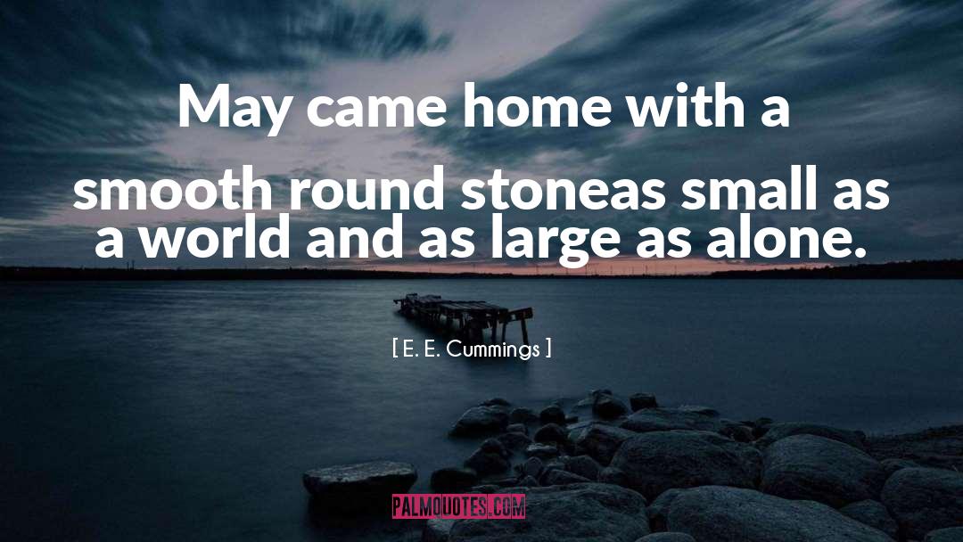 Came quotes by E. E. Cummings