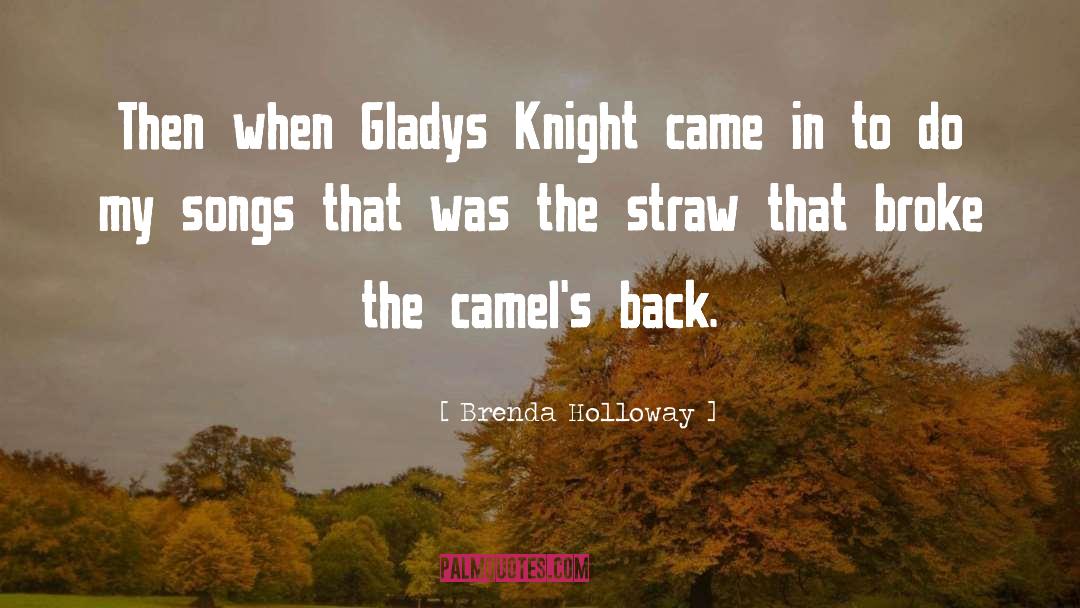 Camel quotes by Brenda Holloway