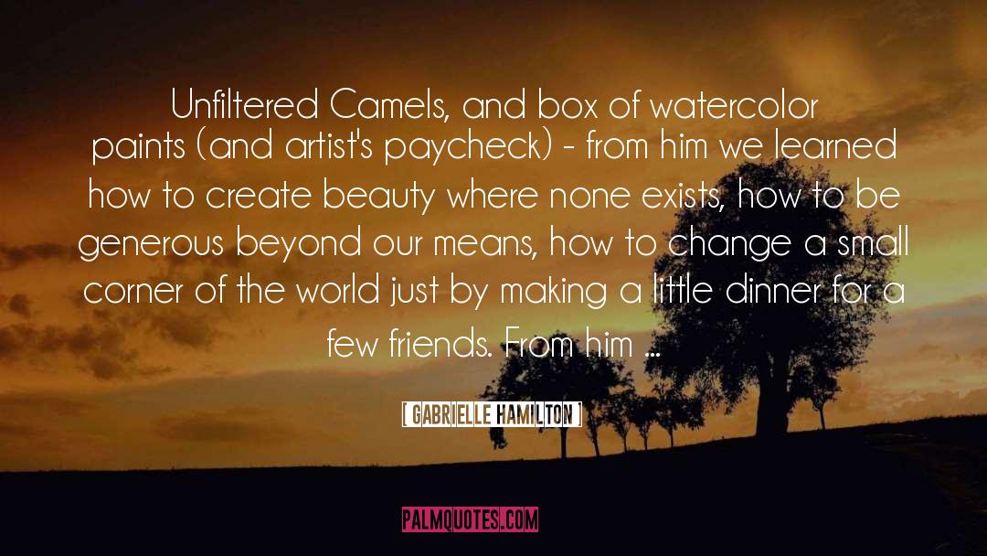 Camels quotes by Gabrielle Hamilton