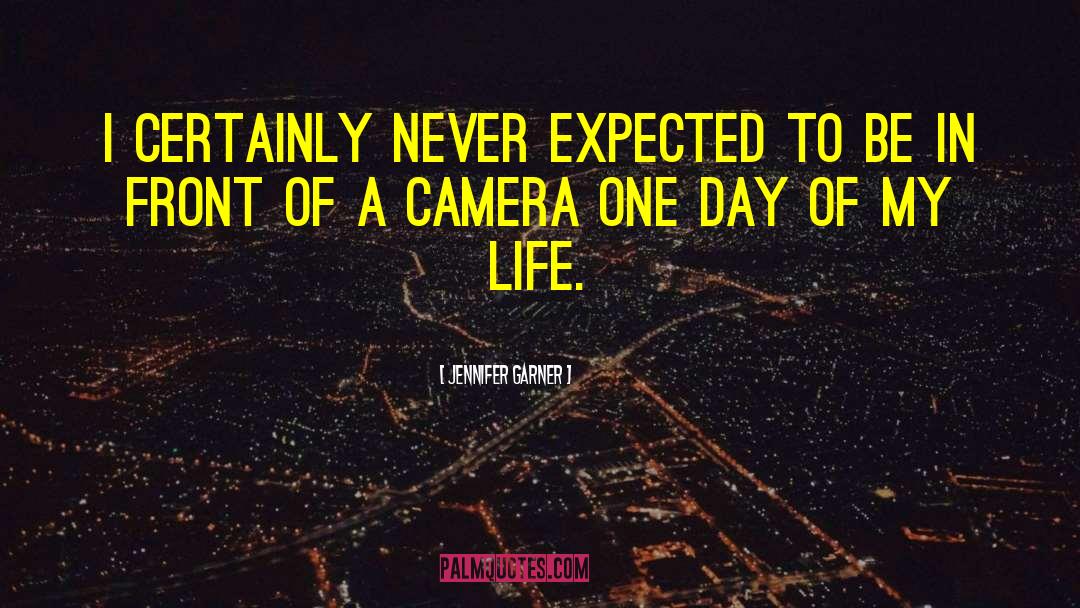 Camera Apertures quotes by Jennifer Garner