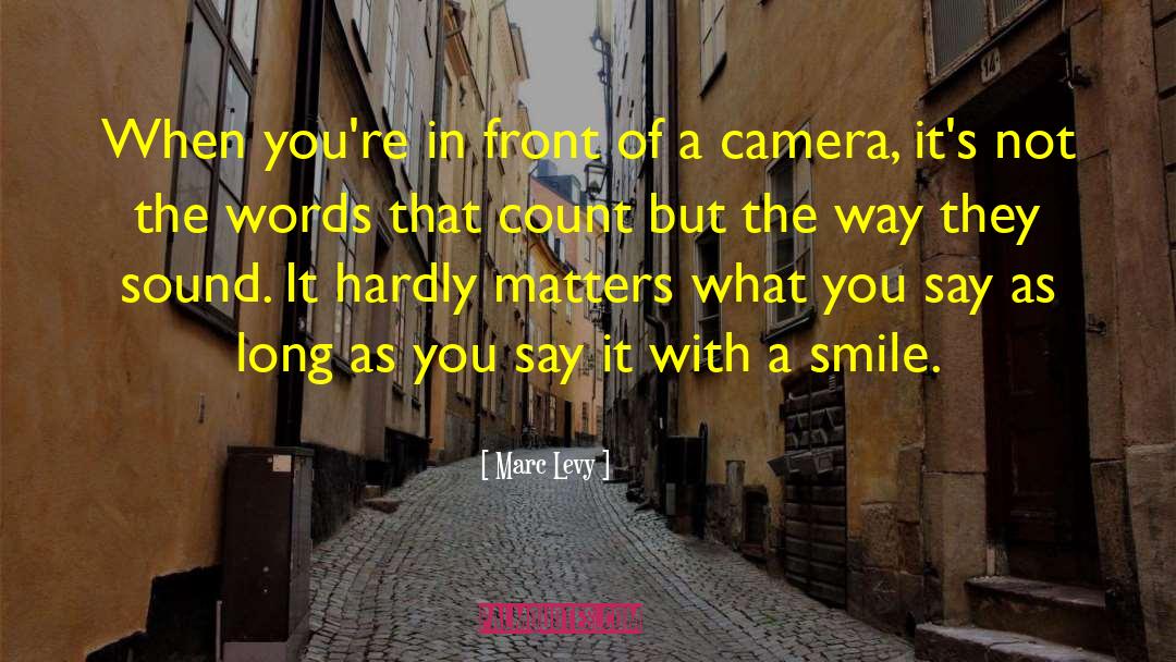 Camera Apertures quotes by Marc Levy