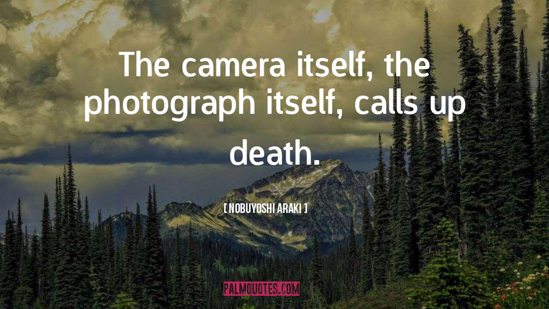 Camera Apertures quotes by Nobuyoshi Araki