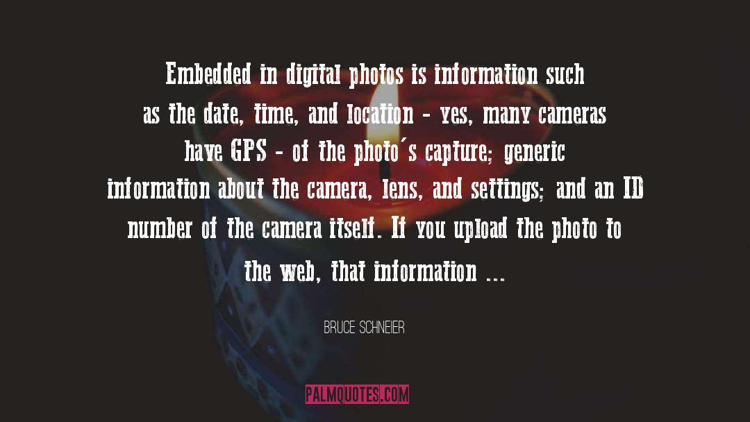 Camera Lens quotes by Bruce Schneier