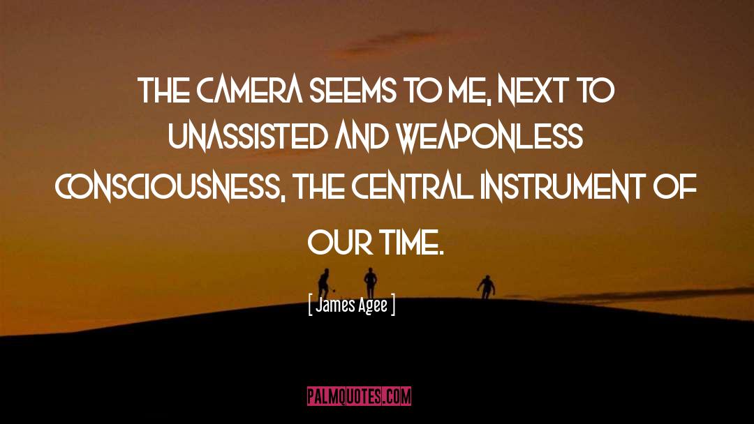 Camera Lens quotes by James Agee