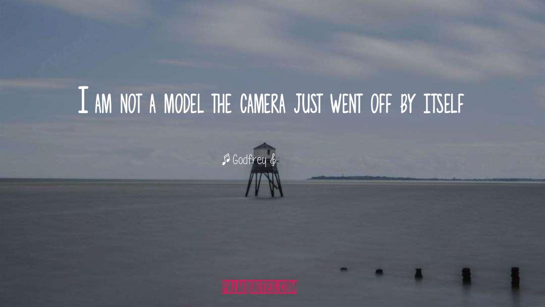 Camera Lens quotes by Godfrey