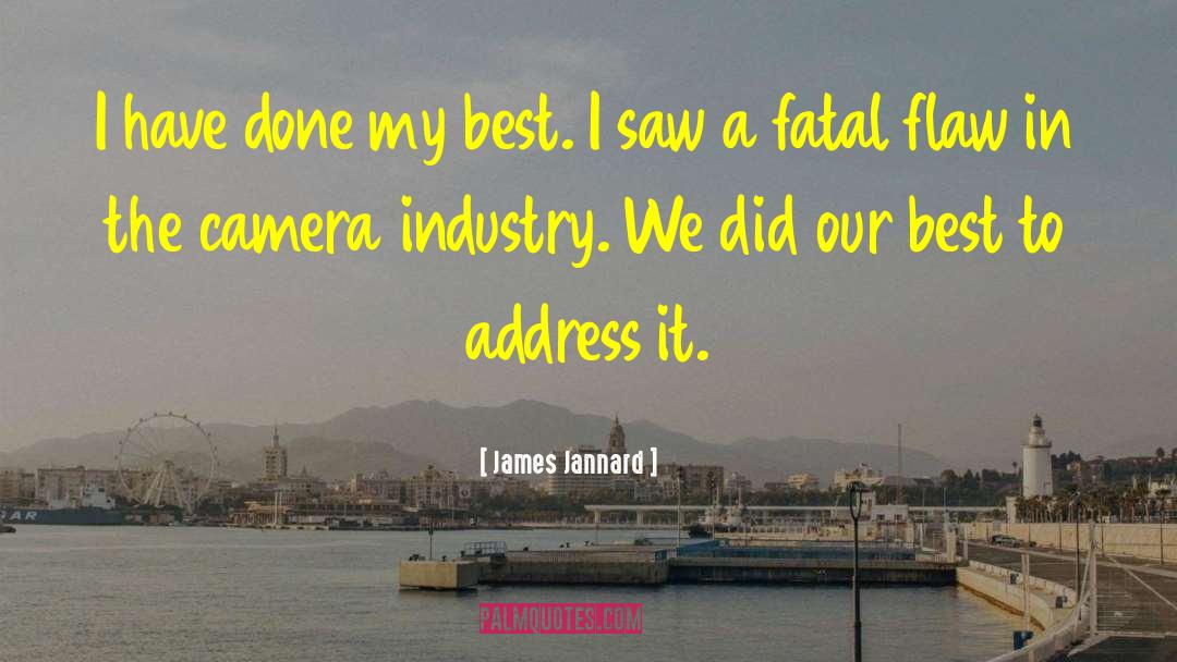 Camera Lens quotes by James Jannard