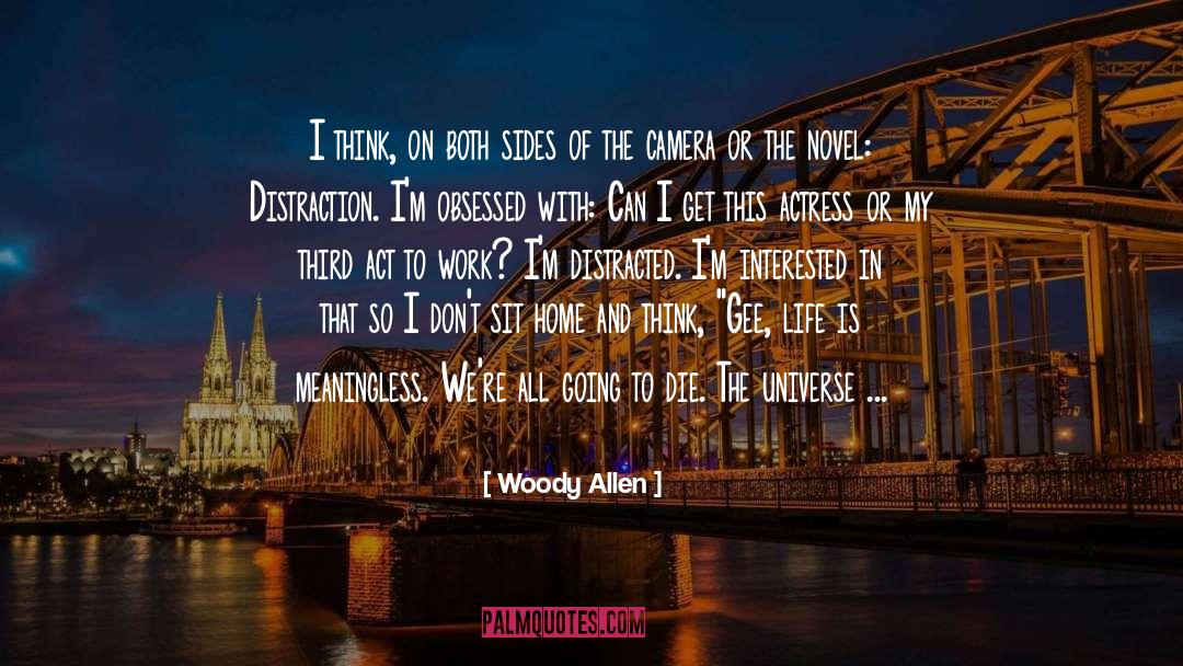 Camera Lenses quotes by Woody Allen