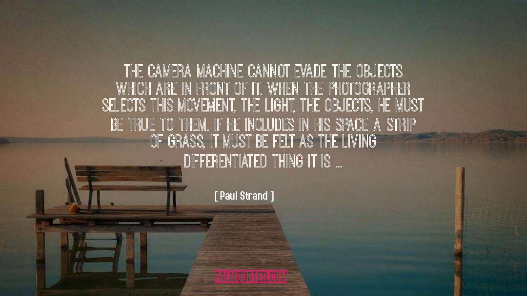 Camera quotes by Paul Strand