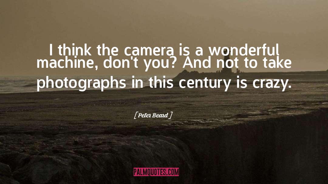 Camera quotes by Peter Beard