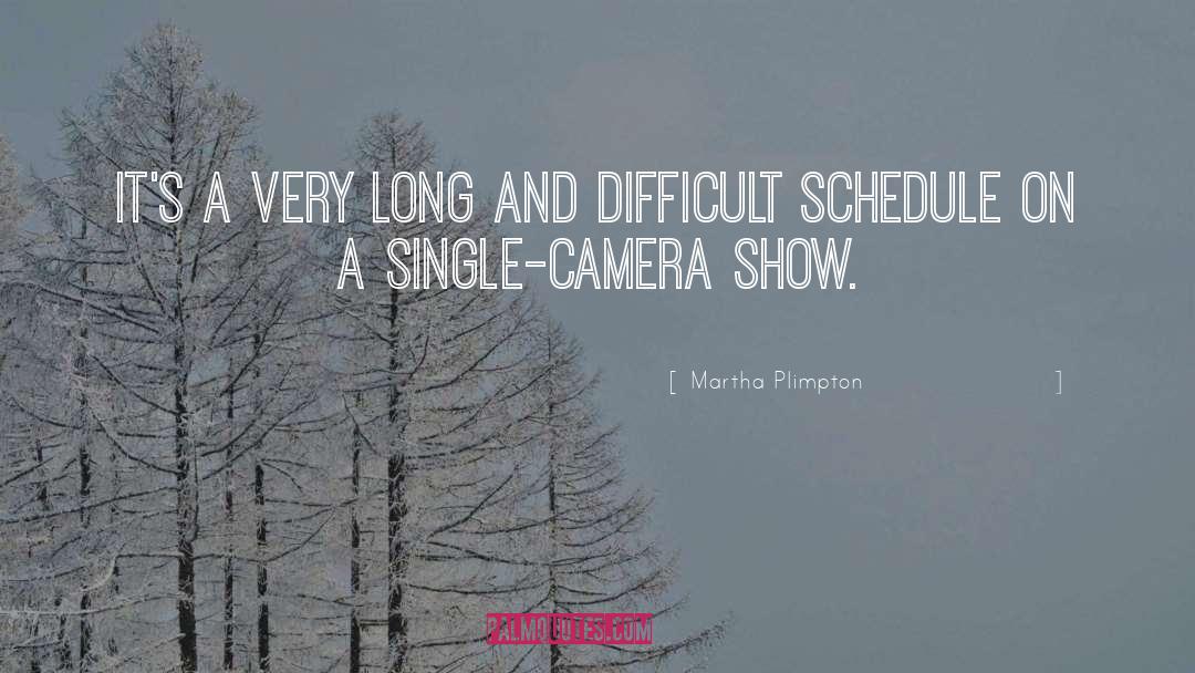 Camera quotes by Martha Plimpton