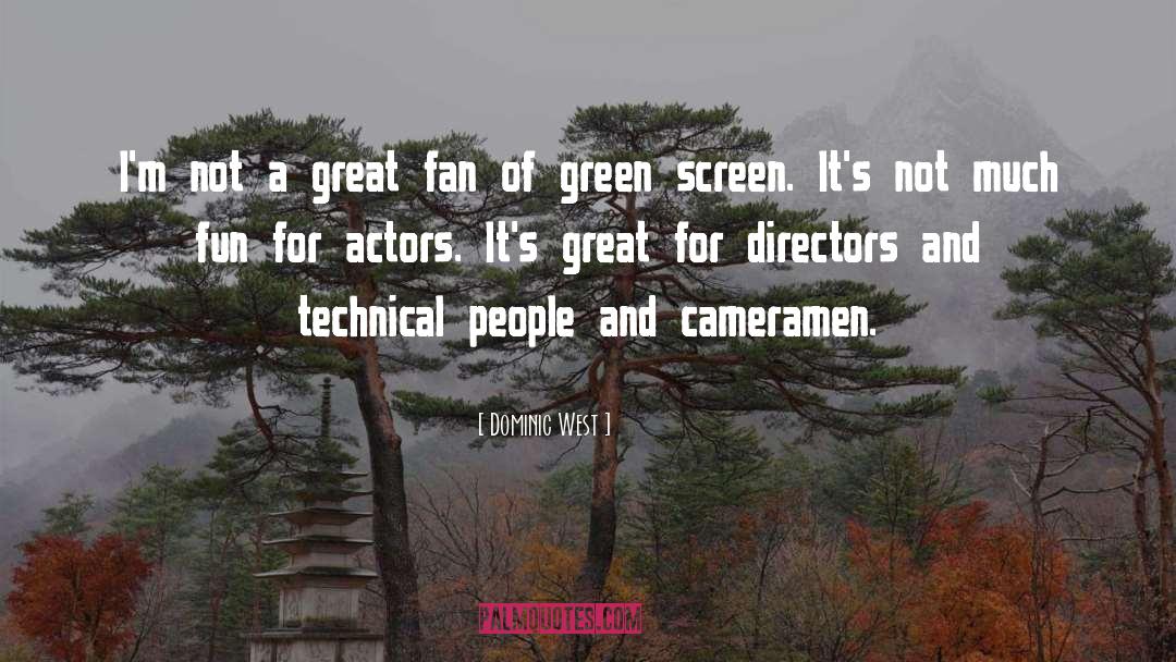 Cameraman quotes by Dominic West