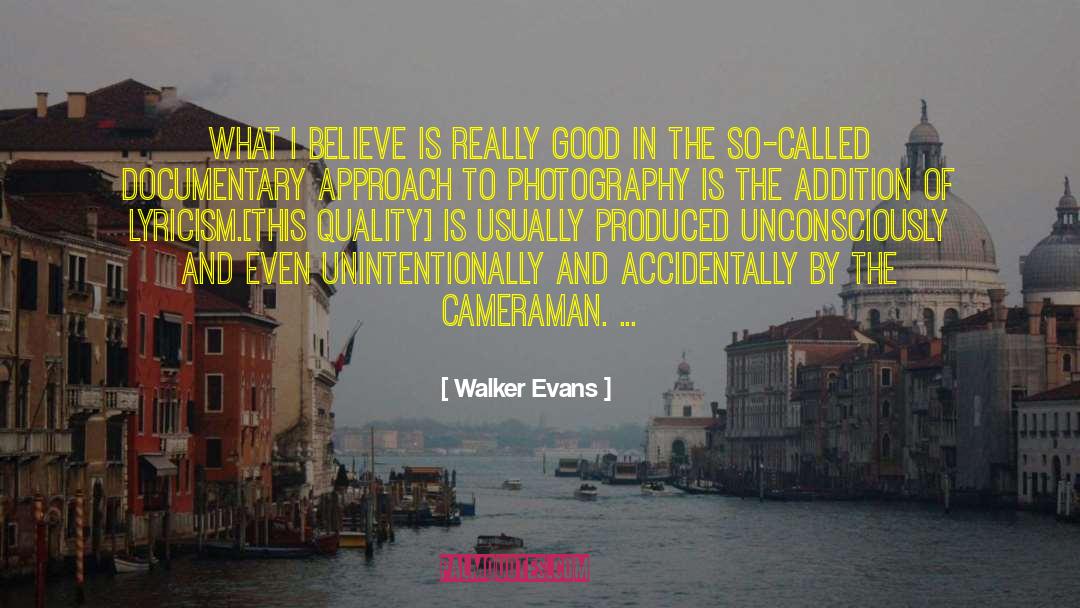 Cameraman quotes by Walker Evans