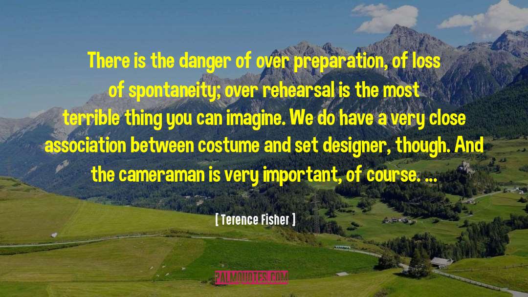 Cameraman quotes by Terence Fisher