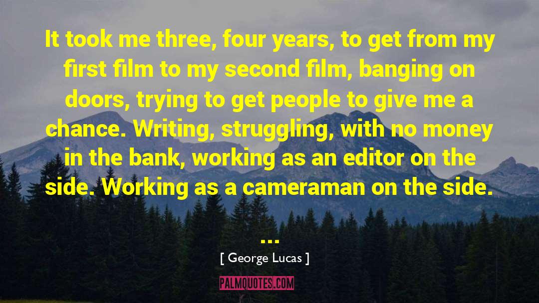 Cameraman quotes by George Lucas