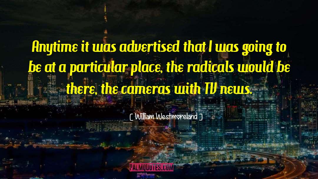 Cameras Assessors quotes by William Westmoreland