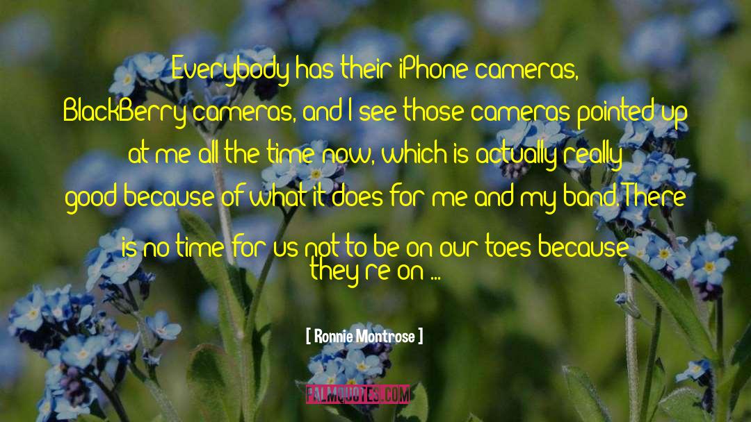 Cameras Assessors quotes by Ronnie Montrose