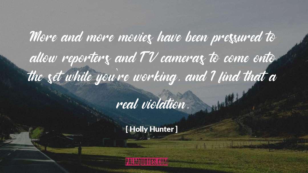 Cameras Assessors quotes by Holly Hunter