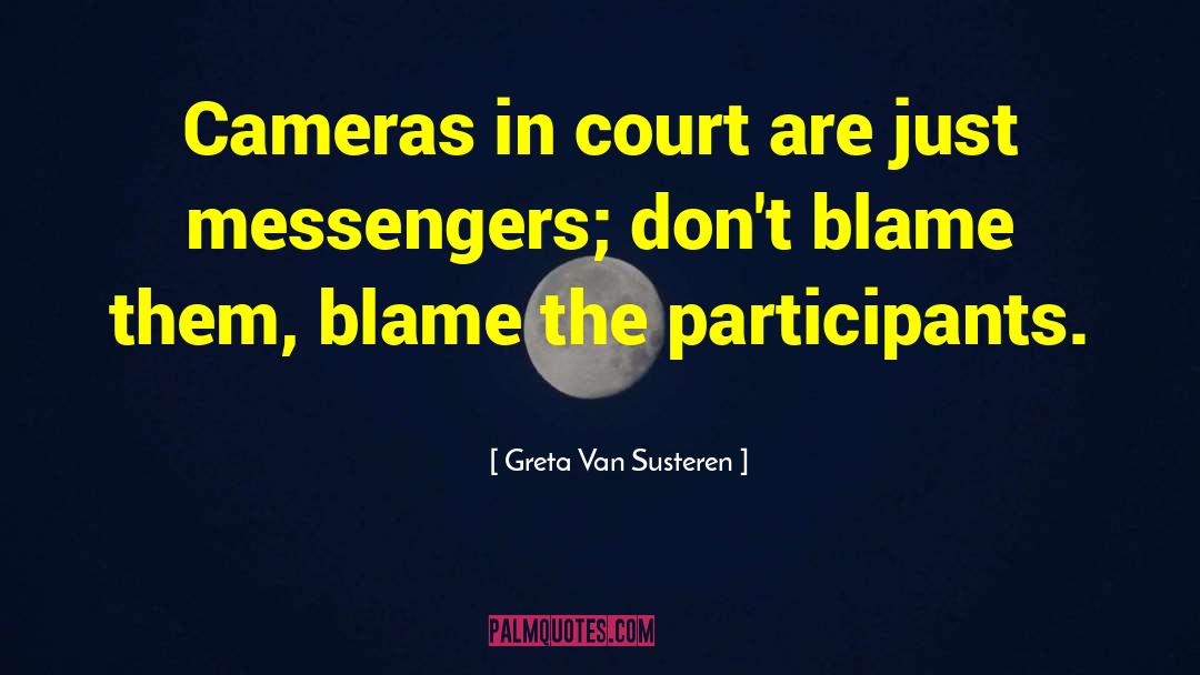 Cameras Assessors quotes by Greta Van Susteren