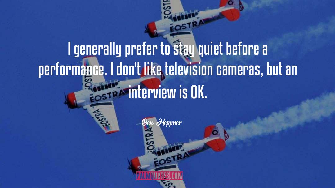 Cameras Assessors quotes by Ben Heppner