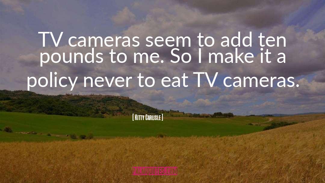 Cameras Assessors quotes by Kitty Carlisle