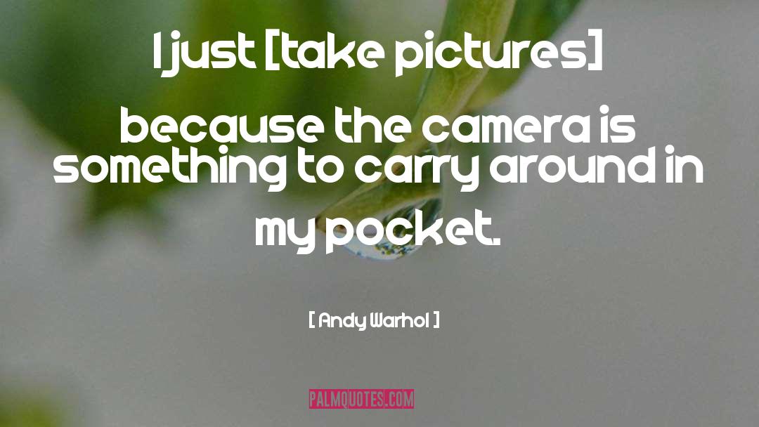 Cameras quotes by Andy Warhol