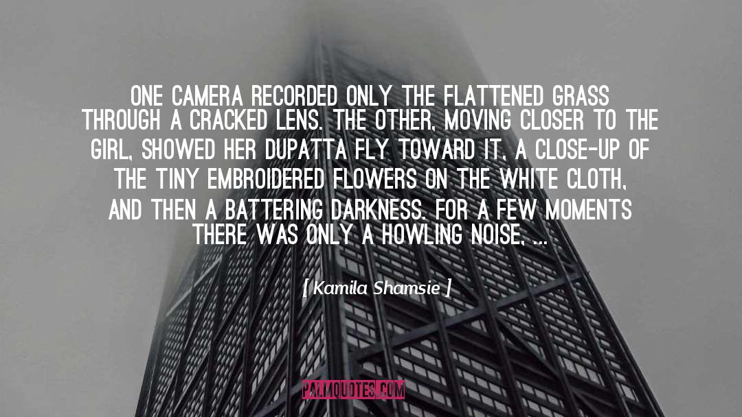 Cameras quotes by Kamila Shamsie